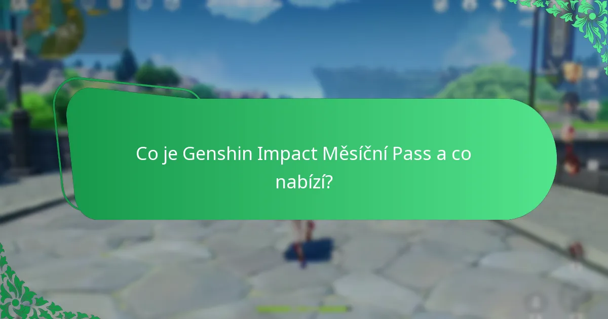 Kolik stojí Genshin Impact Měsíční Pass?