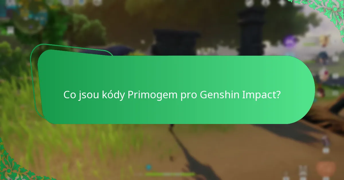 Jak mohu najít kódy influencerů pro Genshin Impact?