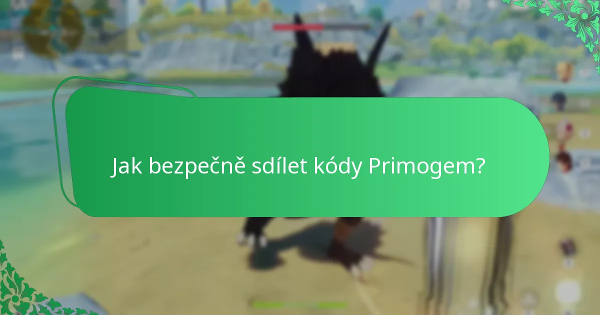 Jaké bezpečnostní tipy byste měli dodržovat pro kódy Primogem?