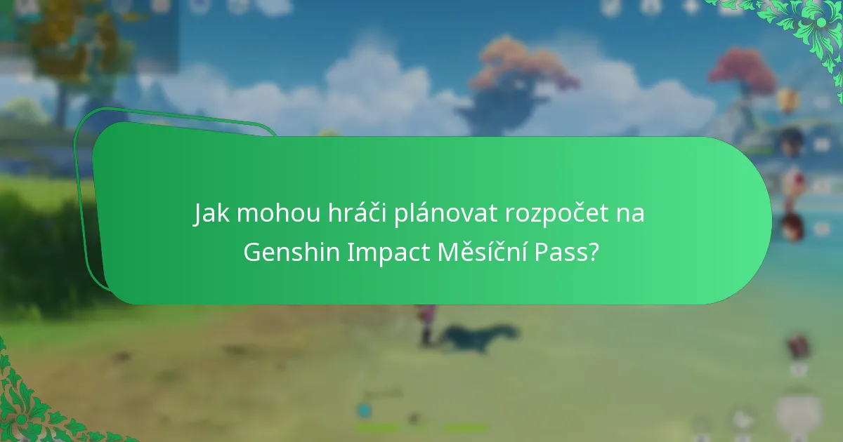 Jak mohou hráči plánovat rozpočet na Genshin Impact Měsíční Pass?