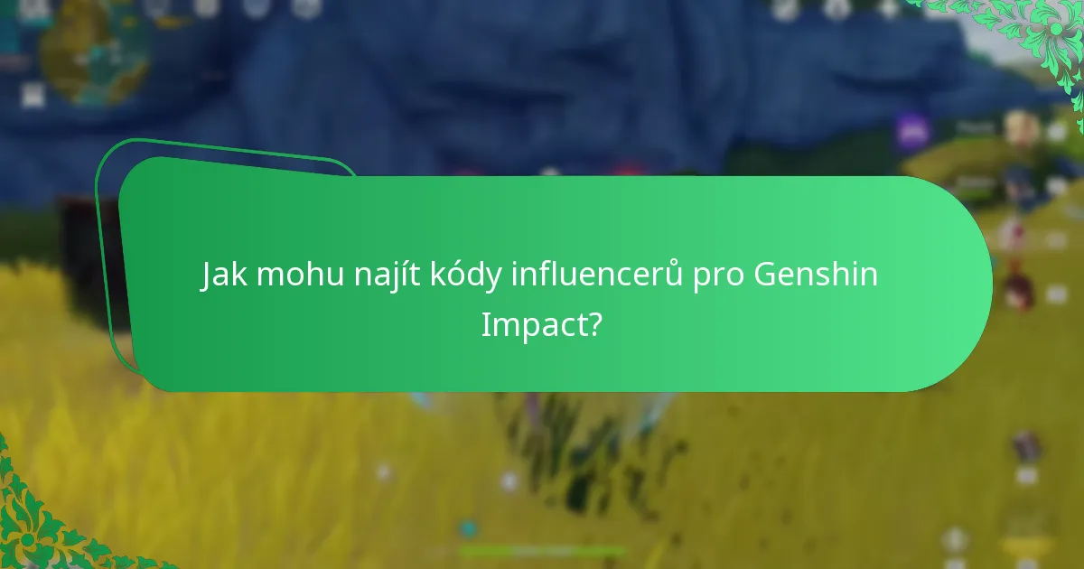 Jaké akce streamerů nabízejí kódy Primogem?