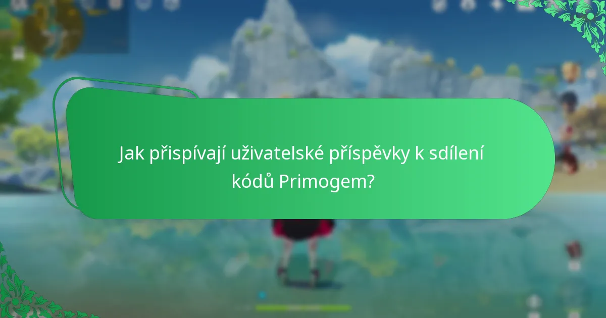 Jaké jsou nejnovější dostupné kódy Primogem?