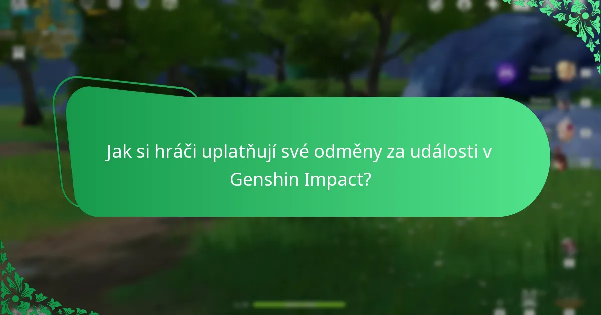 Jak si hráči uplatňují své odměny za události v Genshin Impact?