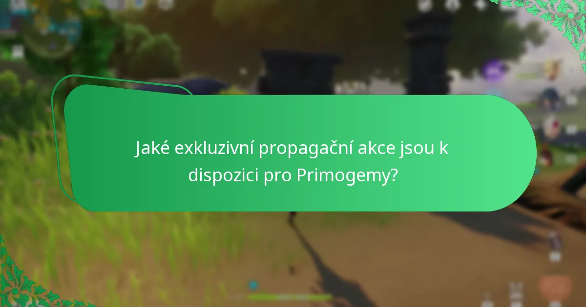 Jaké exkluzivní propagační akce jsou k dispozici pro Primogemy?