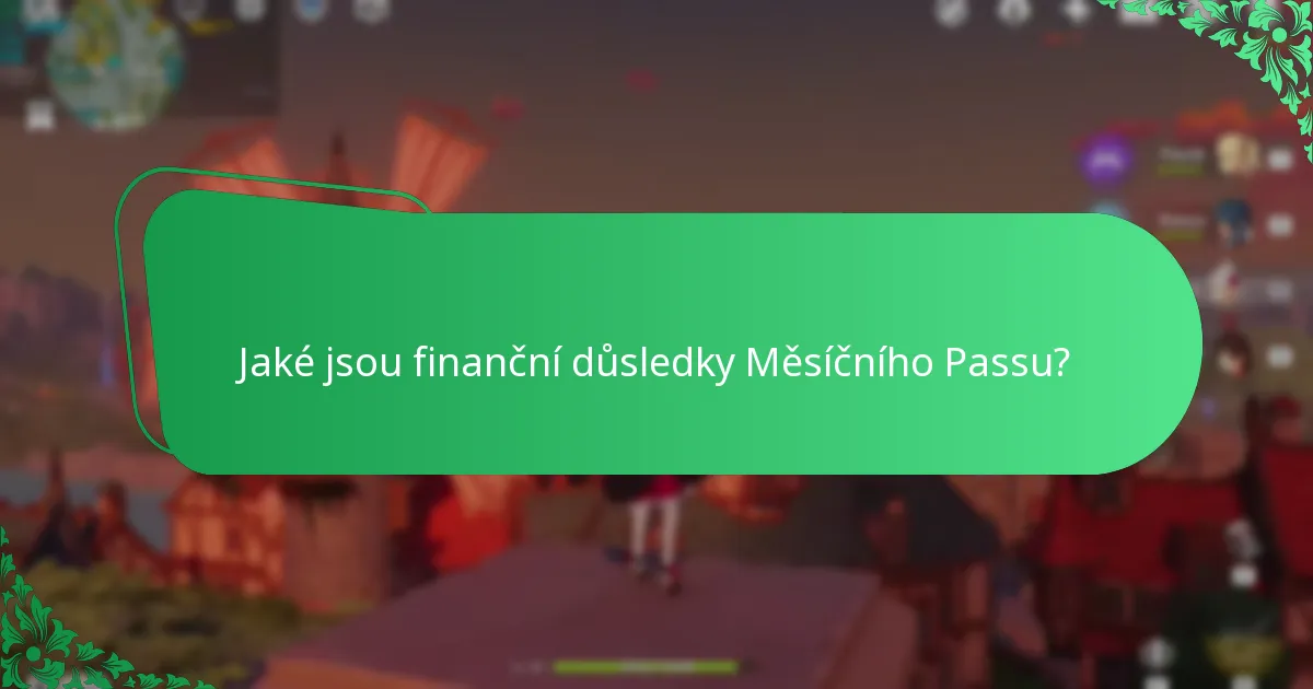 Jaké jsou finanční důsledky Měsíčního Passu?