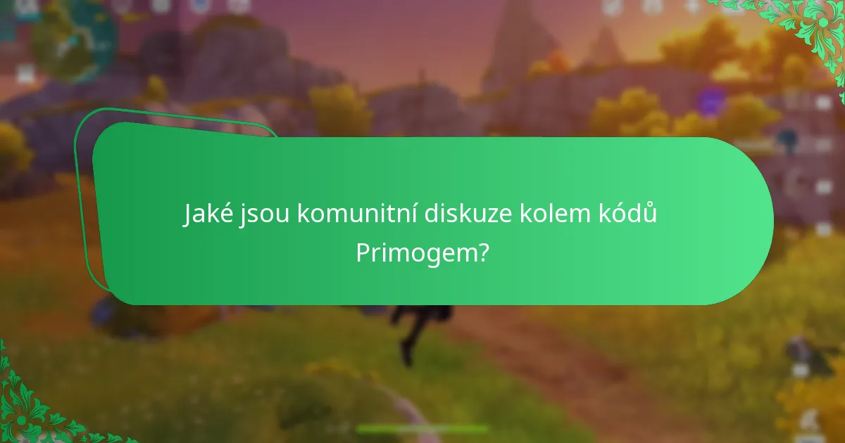 Jaké jsou komunitní diskuze kolem kódů Primogem?