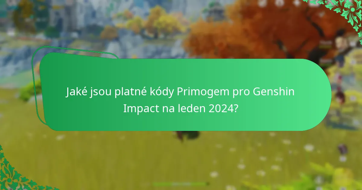 Jak vyměnit kódy Primogem pro Genshin Impact?